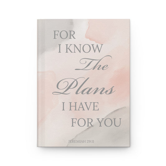 FOR I KNOW THE PLANS I HAVE FOR YOU HARDCOVER CHRISTIAN JOURNAL